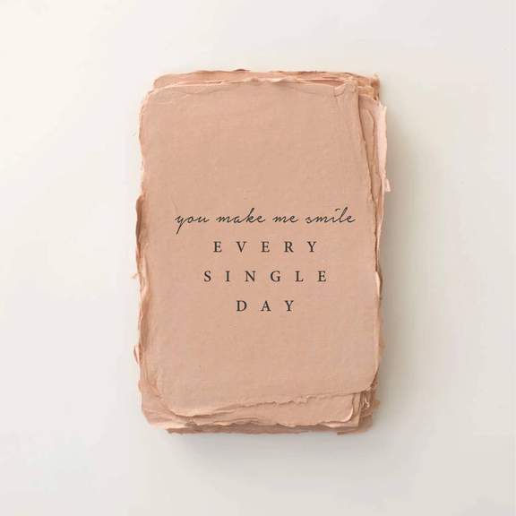 You Make me Smile Every Single Day Greeting Card